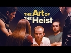THE ART OF THE HEIST | Chris & Jack