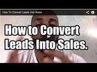 How To Convert Leads Into Sales