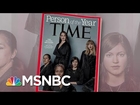 Time Names Its 2017 Person Of The Year: Silence Breakers | Morning Joe | MSNBC