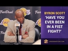 Byron Scott To Team: 'How Many Of You Have Been In A Real Fist Fight?'