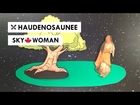 Sky Woman: A Haudenosaunee Creation Story