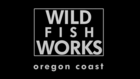 Wild Fish Works: Oregon Coast (Official Trailer)