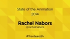 Rachel Nabors - State of the Animation 2014