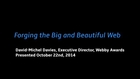 Forging the Big and Beautiful Web (presented October 22nd at MFA Interaction Design, SVA)