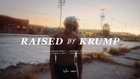 RAISED BY KRUMP (Trailer)