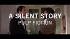 A Silent Story #1 - Pulp Fiction