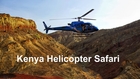 Kenya Helicopter  Safari