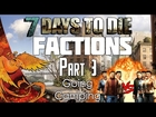 7 Days to Die │ Factions │ Part 3 │ 