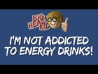 Big Head Kid: I'm Not Addicted to Energy Drinks!