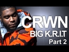 CRWN w/Elliott Wilson Ep. 13 Pt. 2 of 2: Big K.R.I.T.