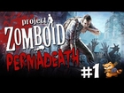 Project Zomboid | Permadeath | #1 | Running in the Nude!