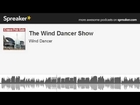 The Wind Dancer Show (made with Spreaker)