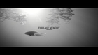 THE LAST MEMORY (short film)