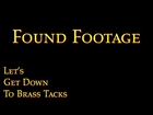 Found Footage | Let's Get Down to Brass Tacks Ep. 47