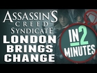 5 Changes London Brings to Assassin's Creed Syndicate - In 2 Minutes