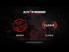 Secret vs Cleave, SLTV Europe Season X, Day 4, Game 2