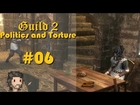 Guid 2 Renaissance - 06 - Politics and torture