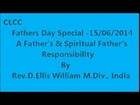 Fathers day sermon(Tamil).A Father's & Spiritual Father's responsibility