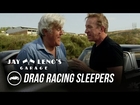 Jay Leno and Tim Allen Drag Race Sleepers - Jay Leno’s Garage