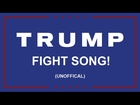 The TRUMP Fight Song [unofficial] - TRUMP 2016