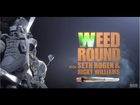 Weed Round with Seth Rogen and Ricky Williams (HBO)