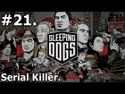 21. Sleeping Dogs (PC) - Serial Killer [1440p/30FPS]