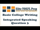 Basic College Writing - Integrated Speaking - Question 3 - TOEFL