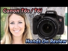 Canon Rebel T6s / T6i Hands on Review | Canon 760D 750D Field & Test Tutorial