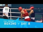 Boxing -  Men's and Women's Semi Finals | Full Replay | Nanjing 2014 Youth Olympic Games