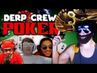 Derp Crew Poker! (Table Top Simulator)