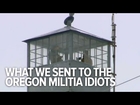We Sent the Oregon Militia Idiots a Care Package