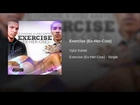 Exercise (Ex-Her-Cise)