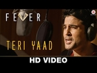 Teri Yaad (Unplugged) - Fever | Rajeev Khandelwal, Gauahar Khan, Gemma Atkinson & Caterina Murino