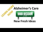 Alzheimer's Care Fresh Ideas: Alzheimer's Care Learn More Now