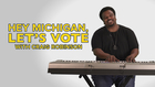 Hey Michigan, Let's Vote! with Craig Robinson