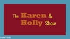 Fan Club - The Karen and Holly Show
