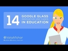 14 Google Glass Innovative Use Cases in Education
