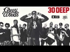 Chevy Woods - 30 Deep [Official Audio]