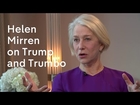 Helen Mirren on Trumbo, Donald Trump, and the Oscars