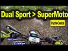 Why I Will NEVER Go SuperMoto! Dual Sport Motorcycles Rule! | MotoVlog