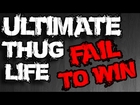 Ultimate Thug Life Compilation #82 From Fail to Win