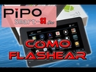 Reparar, flashear o instalar firmware en tablets chinas Pipo S1 Pro