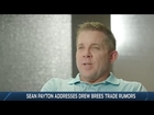 Sean Payton addresses Drew Brees trade rumors