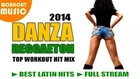 Reggaeton 2014 - Danza Reggaeton Workout Hit Mix