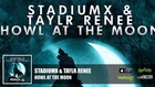Stadiumx & Taylr Renee - Howl At The Moon (Official Audio)