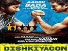 Movie Review Of Dishkiyaaoon By Bharathi Pradhan