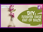 Easy DIY: Charismatic Flower Vase Out Of Bulb