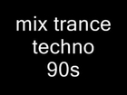 mix trance techno classic 93/97 mixer par moi