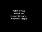 Neely Fuller - Sexual intercourse With White People