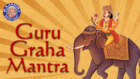 Guru Graha Mantra (4 lines) With Lyrics | Navgraha Mantra | 11 Times | Ketan Patwardhan